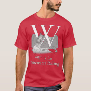 Camiseta W é para Whitewater Rafting