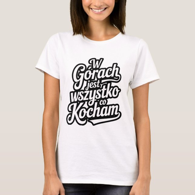 Camiseta W górach jest wszystko co kocham (Frente)
