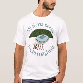 Camiseta W Li mãe Bouja Machi Maghribi Funny