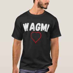 Camiseta WAGMI Todos nós vamos torná-la criptográfica e cri