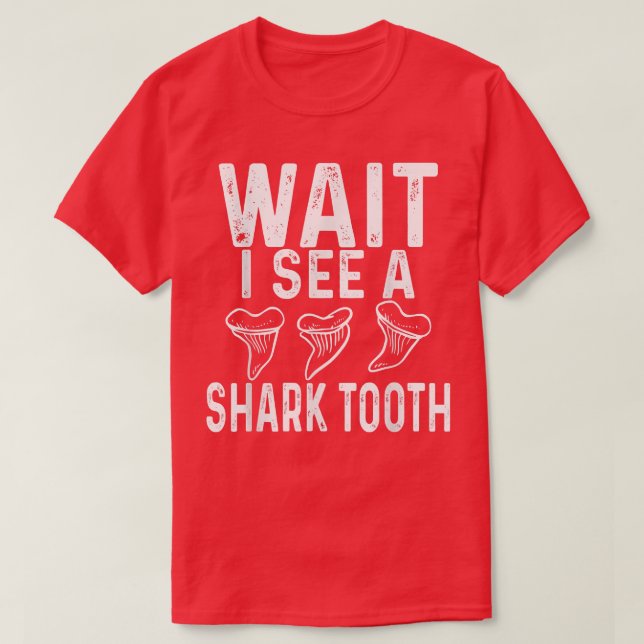 Camiseta WAIT I see a Shark Tooth  (Frente do Design)
