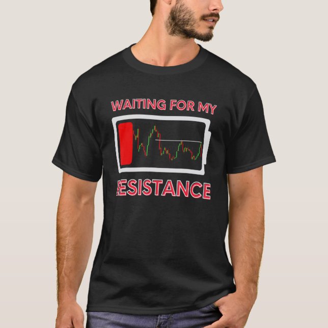 Camiseta Waiting My Resistance Day Trading Stock Market Tra (Frente)