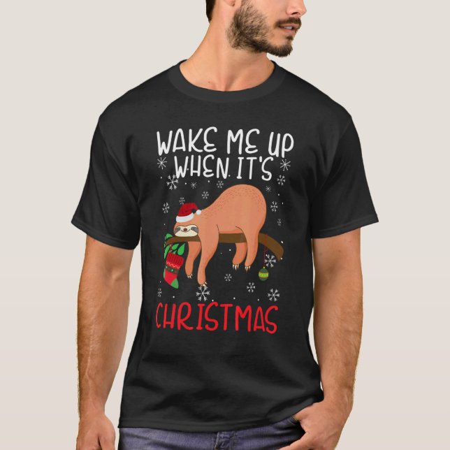 Camiseta Wake Me Up When It's Christmas Pajamas  For Sloth  (Frente)