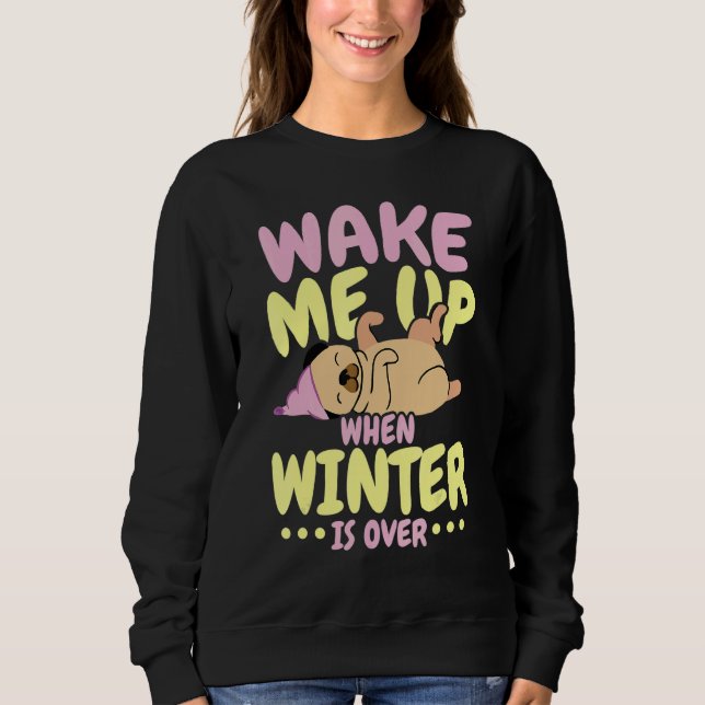 Camiseta Wake Me Up When Winter Is Over Ice Cold Weather (Frente)