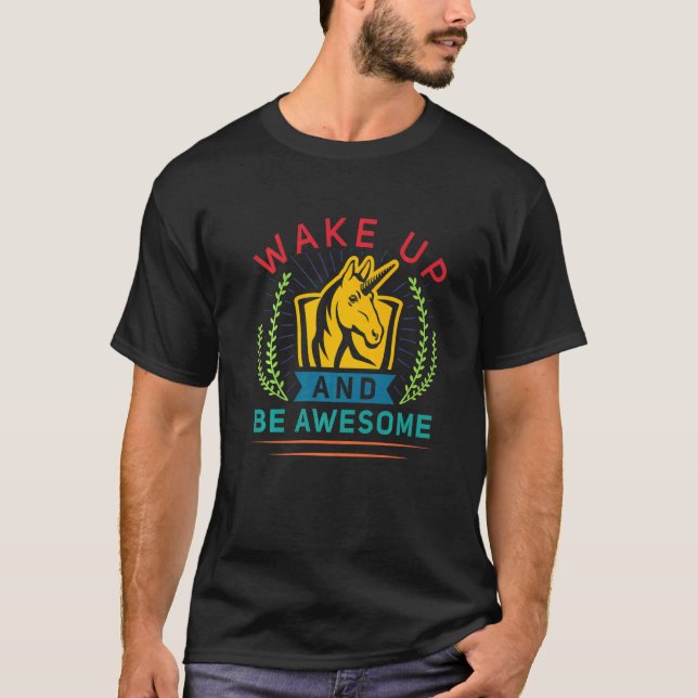 Camiseta Wake Up And Be Awesome  Unicorn Teacher Appreciati (Frente)