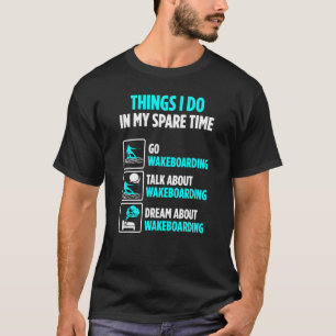 Camiseta Wakeboarder Spare Time Fala Sobre Wakeboard