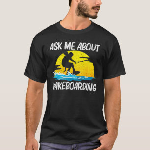 Camiseta Wakeboarding Legal Para Homens Mulheres Wakeboard