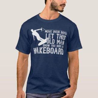 Camiseta Wakeboarding Lethis Old Man Show You Howo