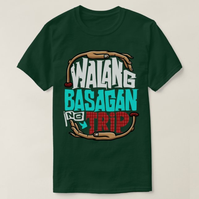 Camiseta Walang Basagan Ng Trip Funny Pinoy Policy Meme (Frente do Design)