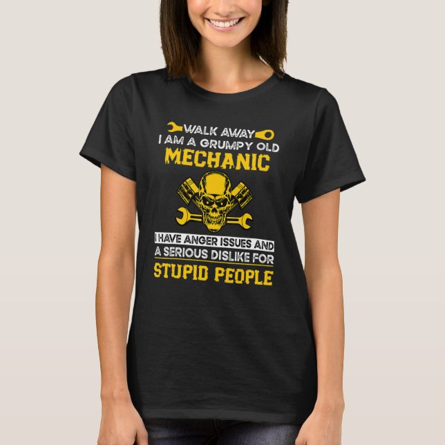Camiseta Walk Away I Am A Grumpy Old Mechanic I Have Anger  (Frente)