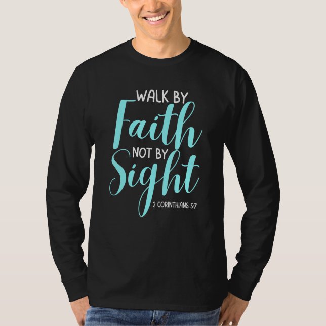 Camiseta Walk By Faith Not By Sight Bible Verse Women (Frente)