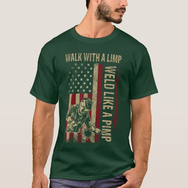 Camiseta Walk With A Limp Weld Like A Pimp Welding Welde re (Frente)