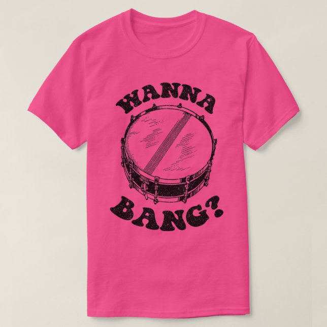 Camiseta Wanna Bang Snare Drum Design (Frente do Design)