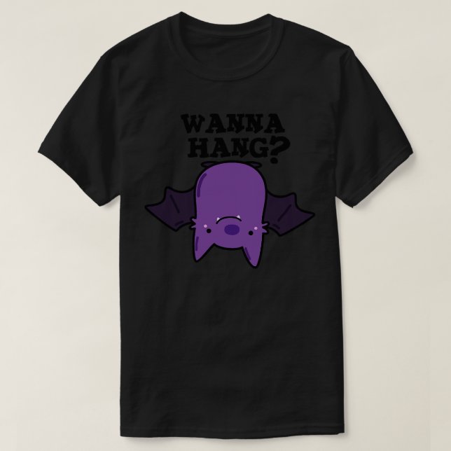 Camiseta Wanna Hang Cute Animal Bat Pun 1 (Frente do Design)