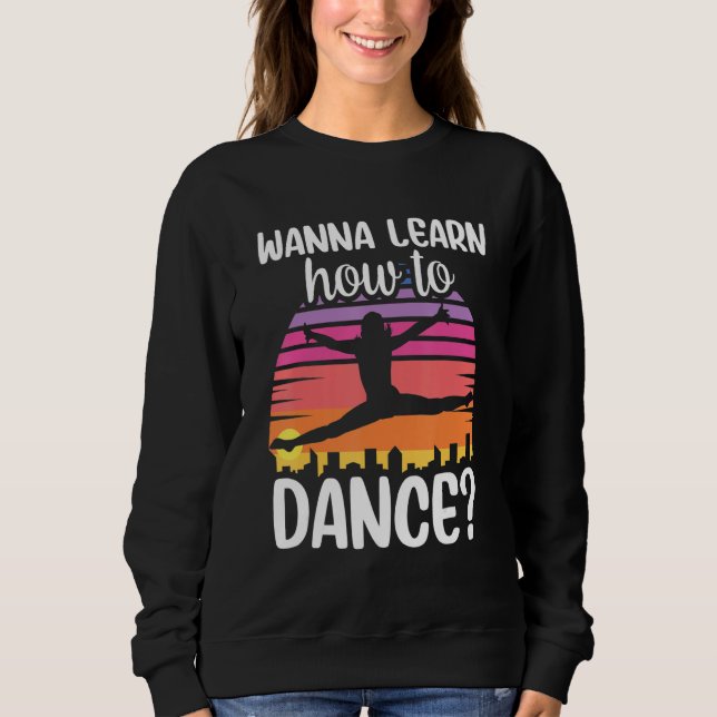 Camiseta Wanna Learn How To Dance Dancing Dance Teacher Tea (Frente)