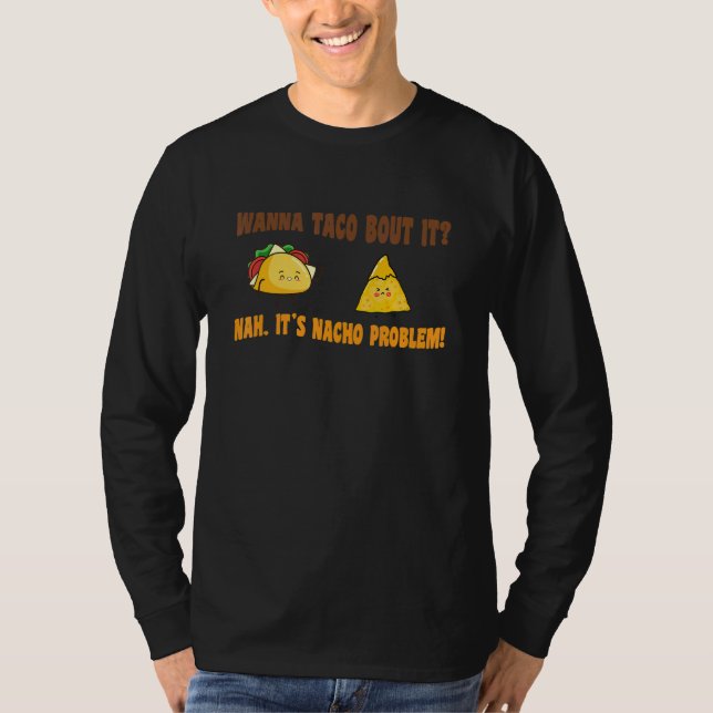 Camiseta Wanna Taco Bout It Nacho Problem Guacward Avocado  (Frente)