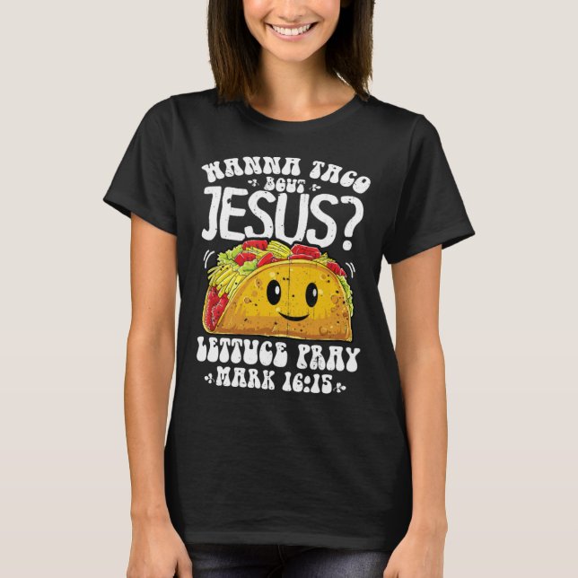Camiseta Wanna Taco Bout Jesus  Cinco de Mayo Women Men (Frente)
