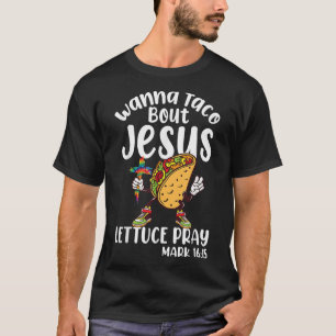 Camiseta Wanna Taco Bout Jesus Cinco de Mayo Women Men Chri