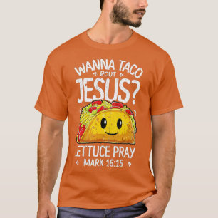Camiseta Wanna Taco Bout Jesus Cinco de Mayo Women Men Chri