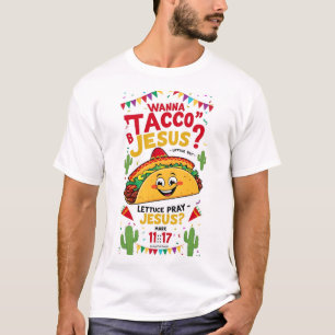 Camiseta Wanna Taco Bout Jesus Cinco de Mayo Women Men Chri