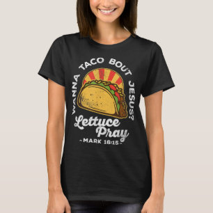 Camiseta Wanna Taco Sobre Jesus Alface Pray Cinco De Mayo F