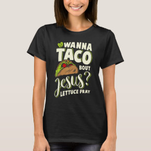 Camiseta Wanna Taco Sobre Jesus Lettuce Marca 165