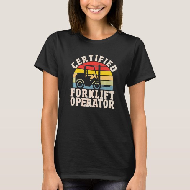 Camiseta Warehouse Forklift Driver  Certified Forklift Oper (Frente)