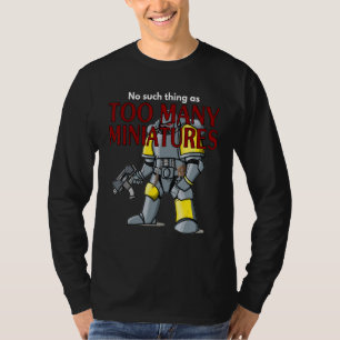Camiseta Wargaming Roleplay Demasiadas Miniaturas Wargam