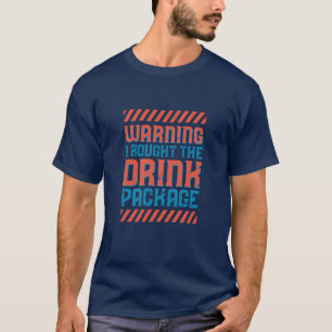 Camiseta Warning I Bought The Drink Package Funny Cruise