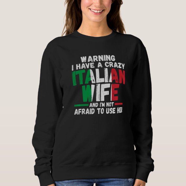 Camiseta Warning I have a crazy Italian wife Italy Italian  (Frente)