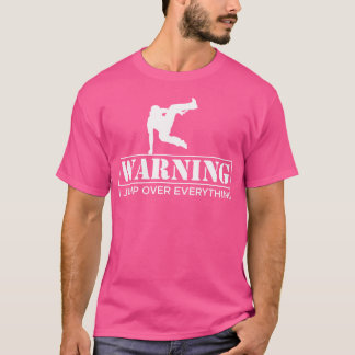 Camiseta Warning I Jump Over Everything Parkour Runner