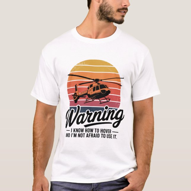 Camiseta Warning: I Know How to Hover (Frente)
