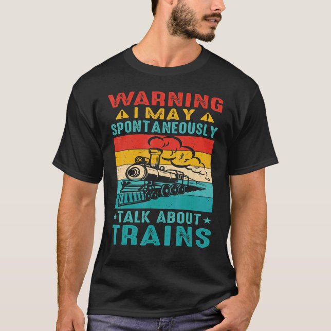 Camiseta Warning I May Spontaneously Talk About Trains      (Frente)