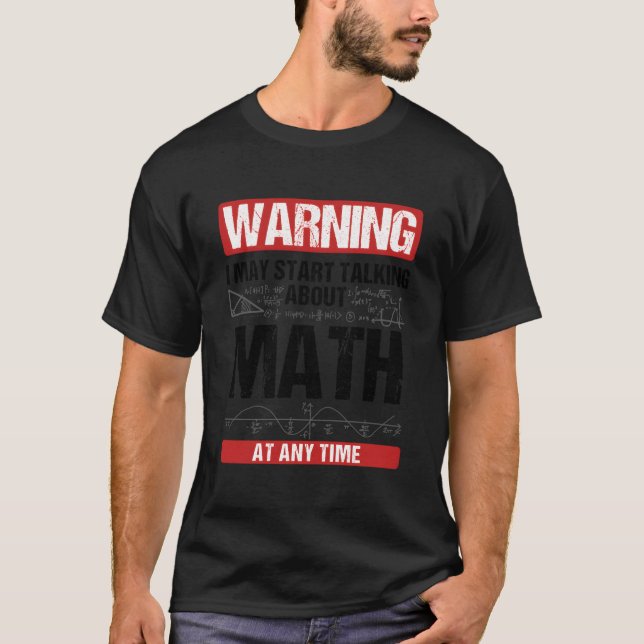 Camiseta Warning I May St Talking About Math At Any Time (Frente)