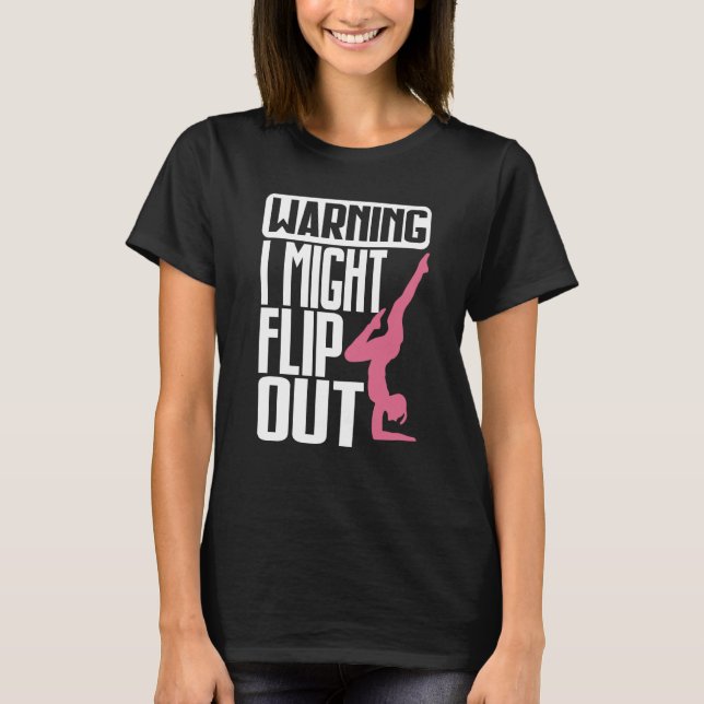 Camiseta Warning I Might Flip Ou Gymnastics Gymnast (Frente)