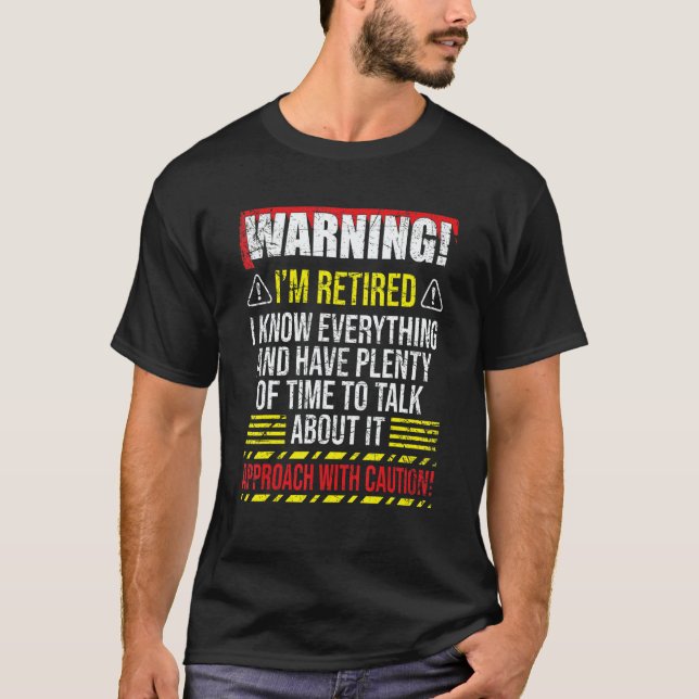 Camiseta Warning Im Retired I Know Everything  Enjoying Ret (Frente)