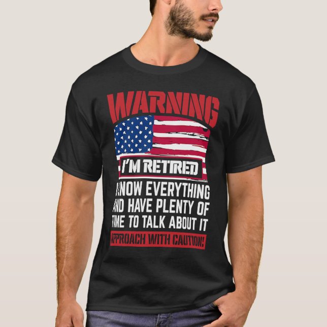 Camiseta Warning I'm Retired I Know Everything  Retirement (Frente)