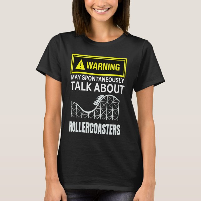 Camiseta Warning May SpontanasuallyTalk About Rollercoaster (Frente)