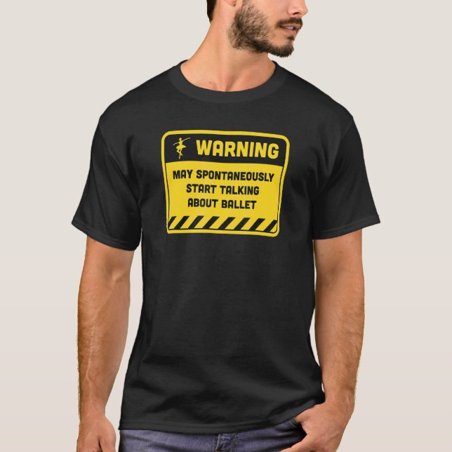 Camiseta Warning May Spontaneously Start Talking About Ball (Frente)