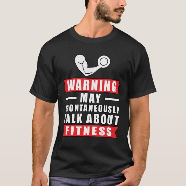 Camiseta Warning May Spontaneously Talk About Fitness (Frente)