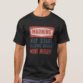 Camiseta Warning May Start Talking About Mini Rugby