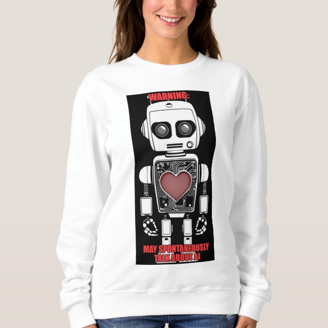 Camiseta Warning: May Talk About AI White Sweatshirt (Frente)