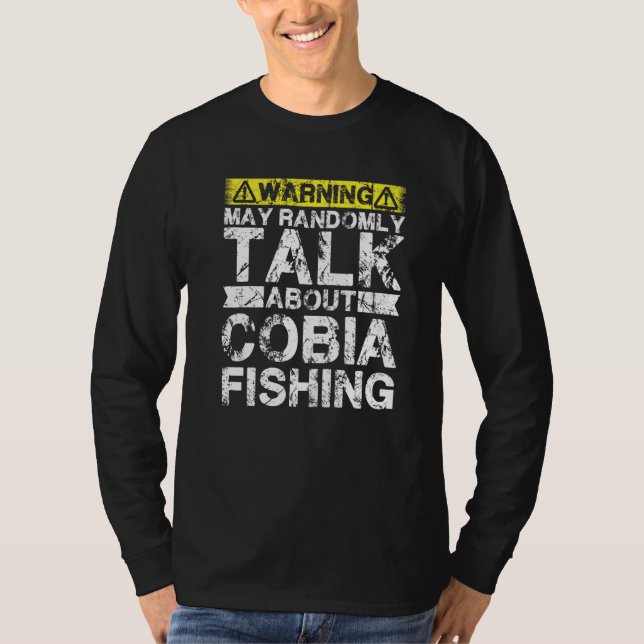 Camiseta Warning May Talk About Fishing  Cobia Fish (Frente)