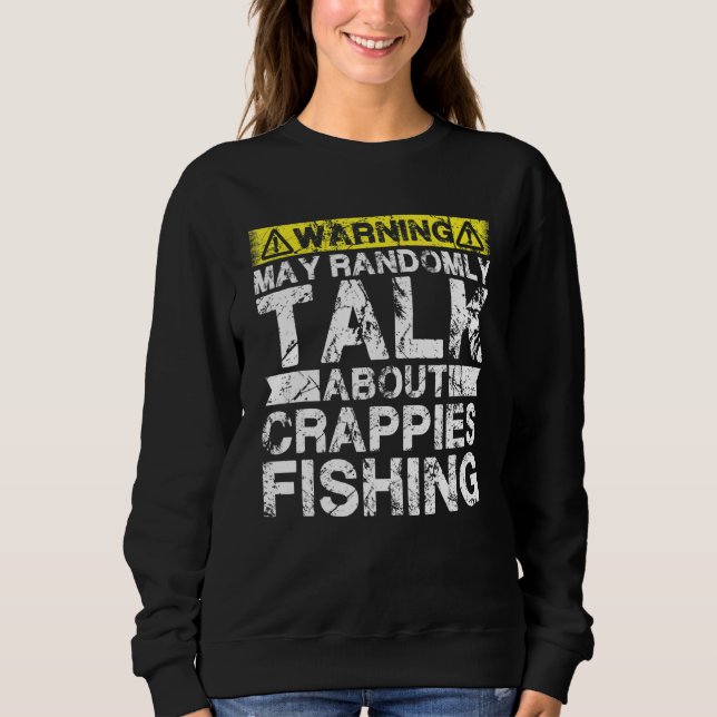 Camiseta Warning May Talk About Fishing   Crappies Fish (Frente)