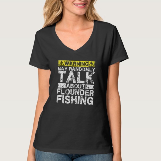 Camiseta Warning May Talk About Fishing  Flounder Fish (Frente)