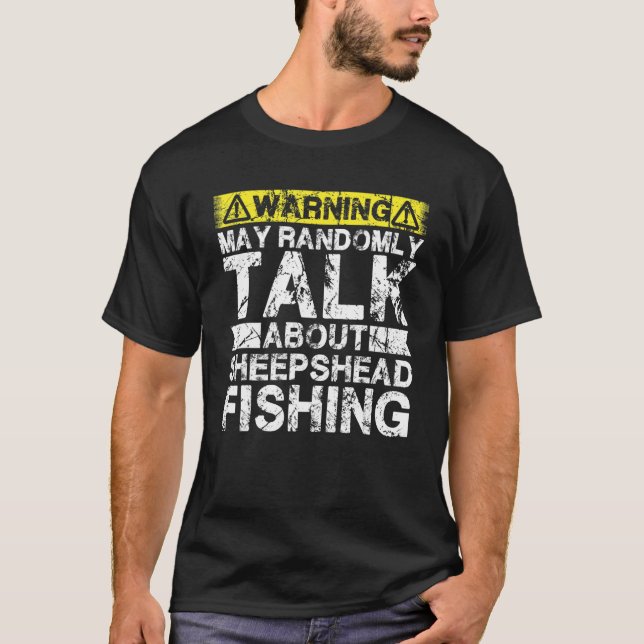 Camiseta Warning May Talk About Fishing   Sheepshead Fish (Frente)
