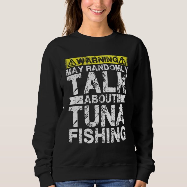 Camiseta Warning May Talk About Fishing   Tuna Fish (Frente)