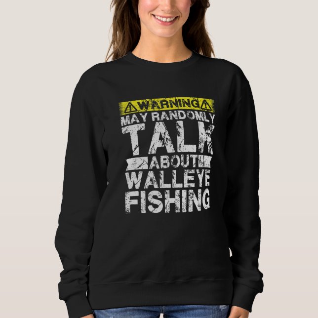 Camiseta Warning May Talk About Fishing  Walleye Fish (Frente)