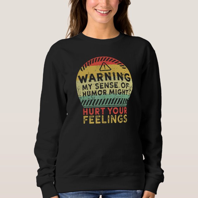 Camiseta Warning My Sense of Humor Might Hurt Your Feelings (Frente)