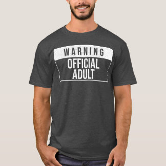 Camiseta Warning Official Adult Funny Sign